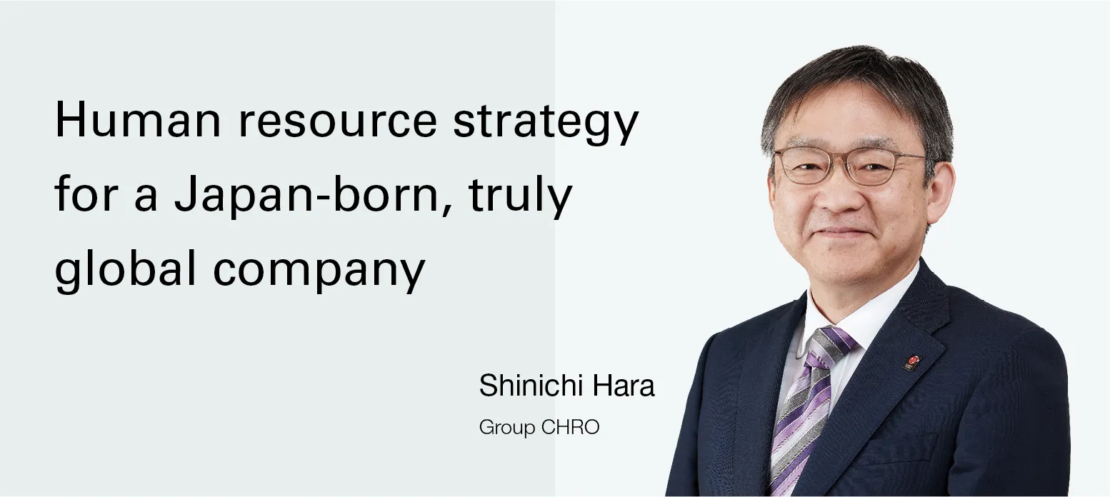Image:Group CHRO Shinichi Hara Human resource strategy for a Japan-born, truly global company