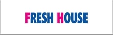 FRESH HOUSE